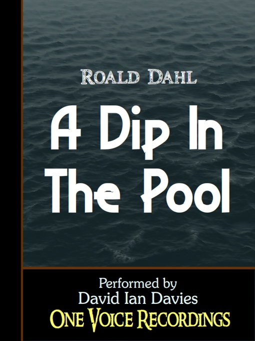 Title details for A Dip in the Pool by Roald Dahl - Available